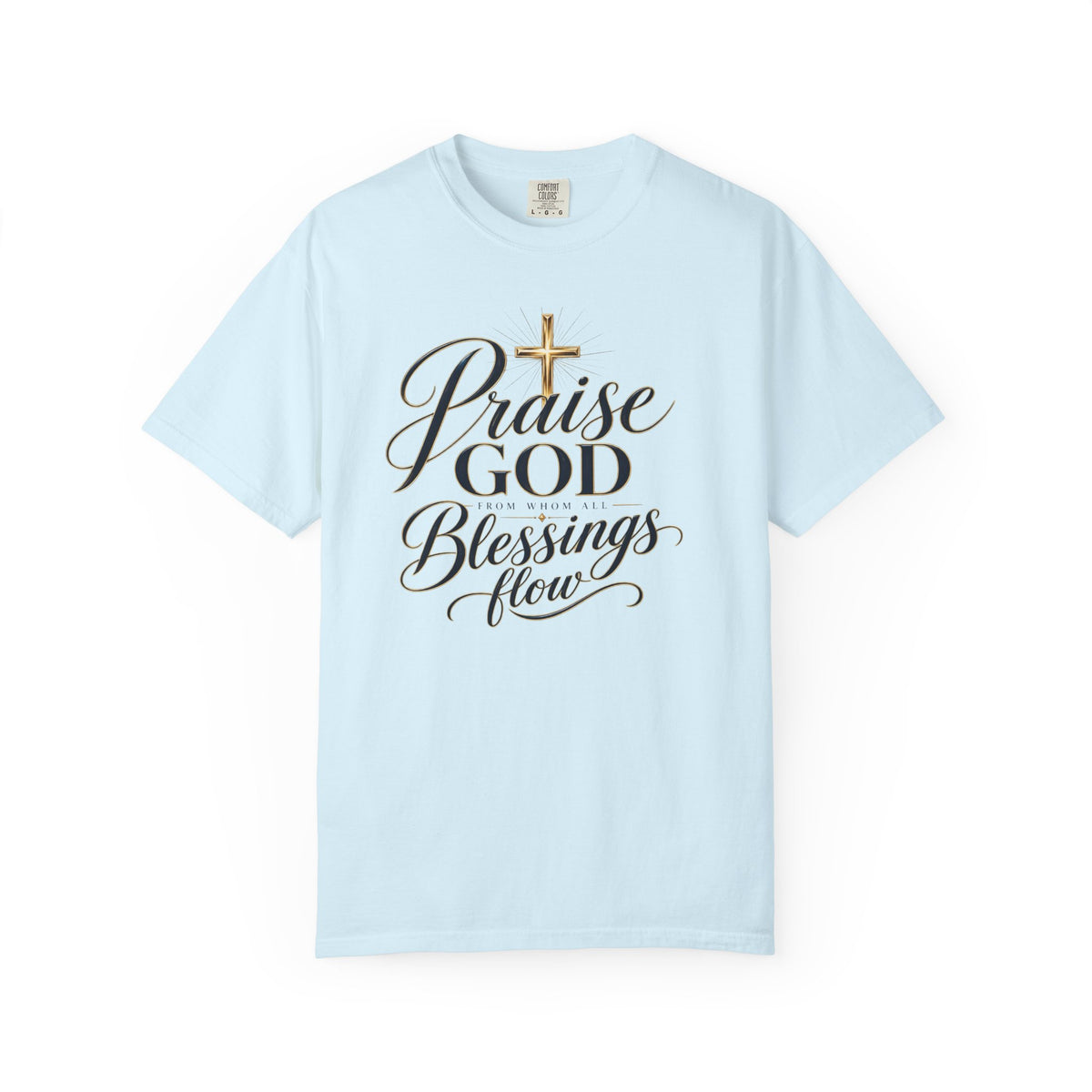 Praise God From Whom All Blessings Flow — Christian T-Shirt