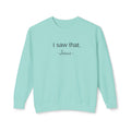 I Saw That. Jesus Sweatshirt — Christian Graphic Crewneck