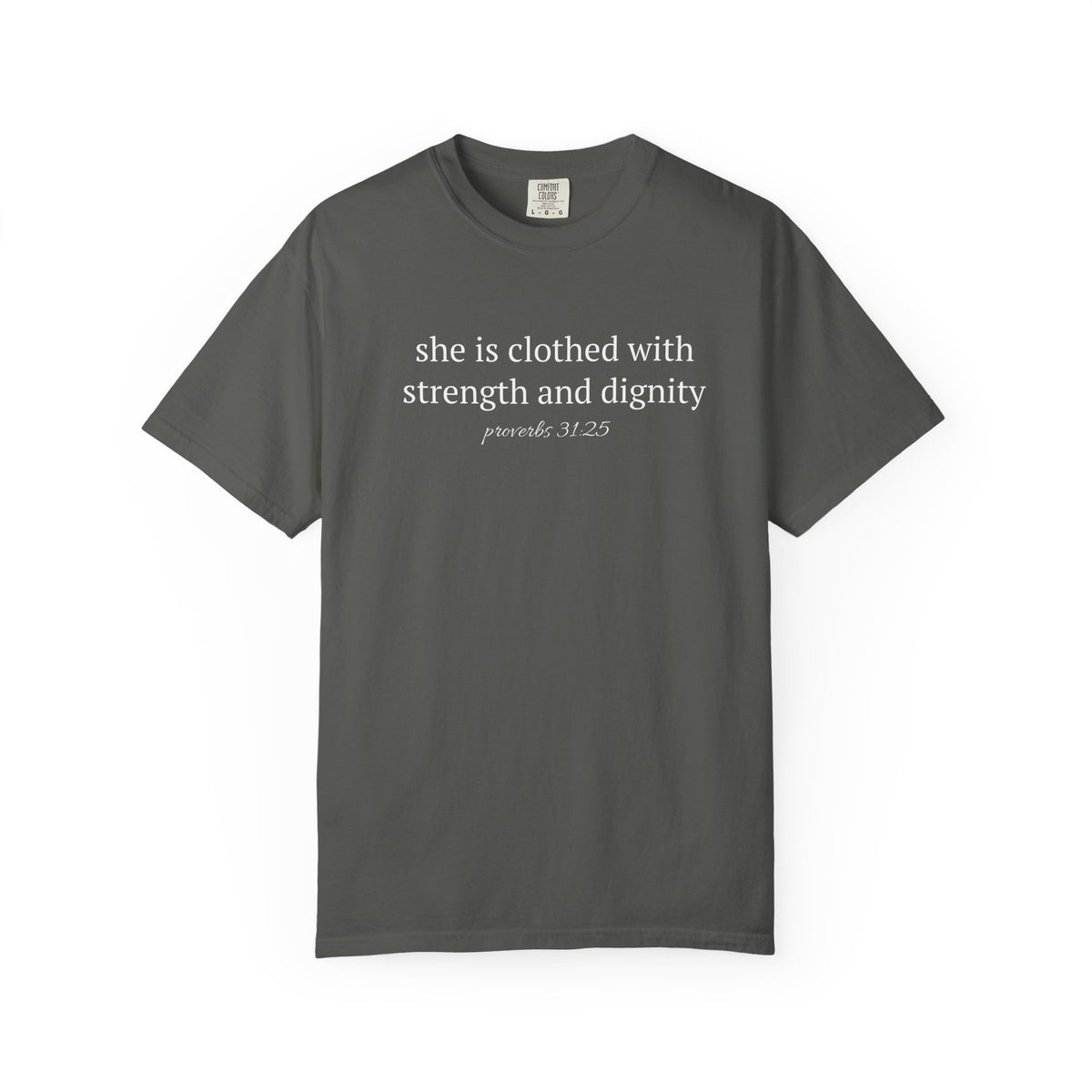 Biblical Verse T-Shirt — "She is clothed with strength and dignity" (Proverbs 31:25)