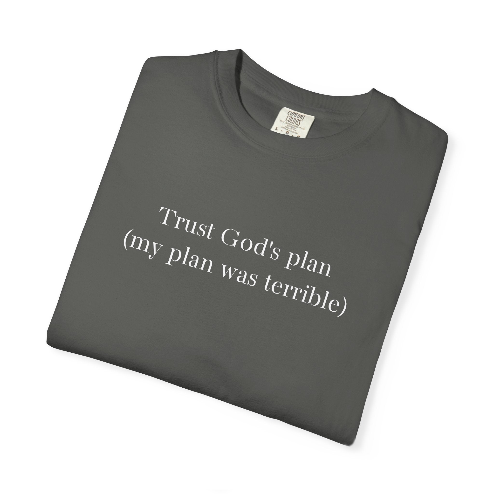 Trust God's Plan T-Shirt — "Trust God's Plan (my plan was terrible)" Minimal Christian Tee