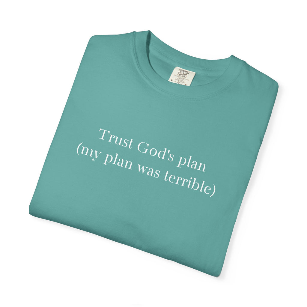 Trust God's Plan T-Shirt — "Trust God's Plan (my plan was terrible)" Minimal Christian Tee