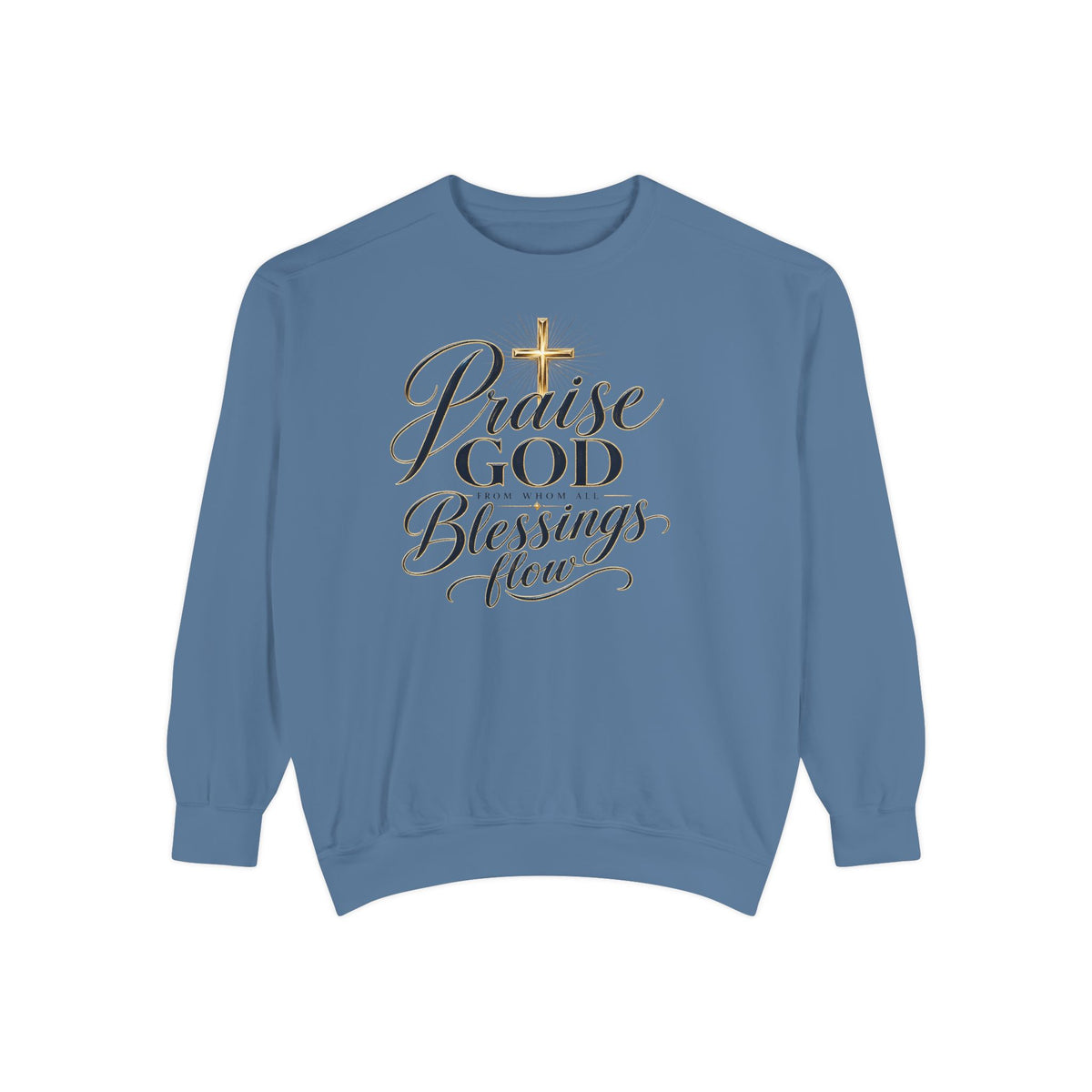 Praise God From Whom All Blessings Flow — Christian Sweatshirt