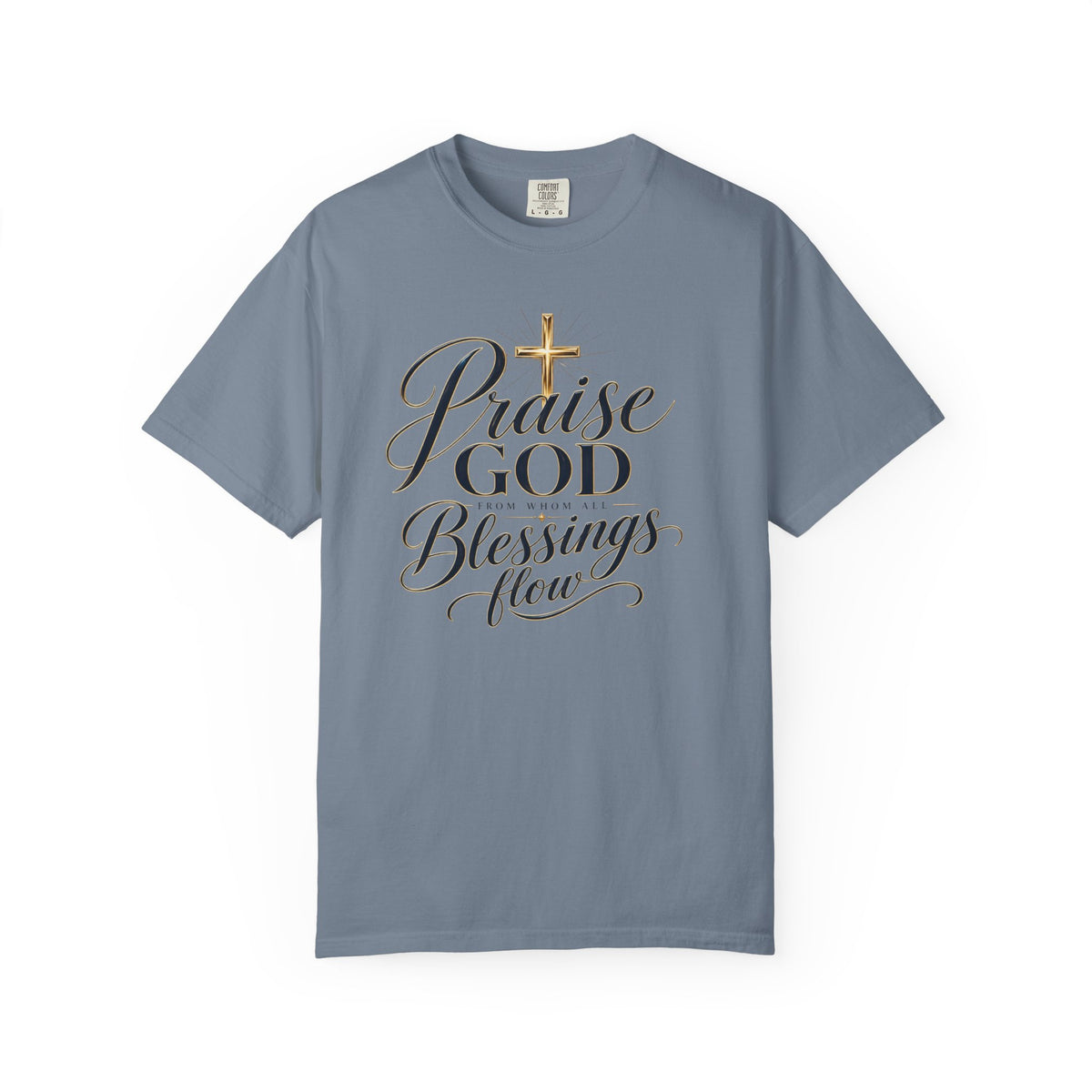 Praise God From Whom All Blessings Flow — Christian T-Shirt