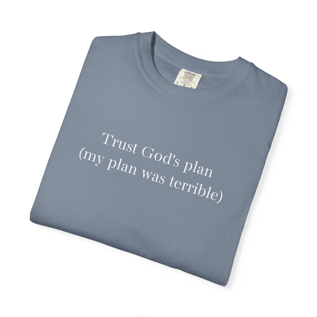 Trust God's Plan T-Shirt — "Trust God's Plan (my plan was terrible)" Minimal Christian Tee