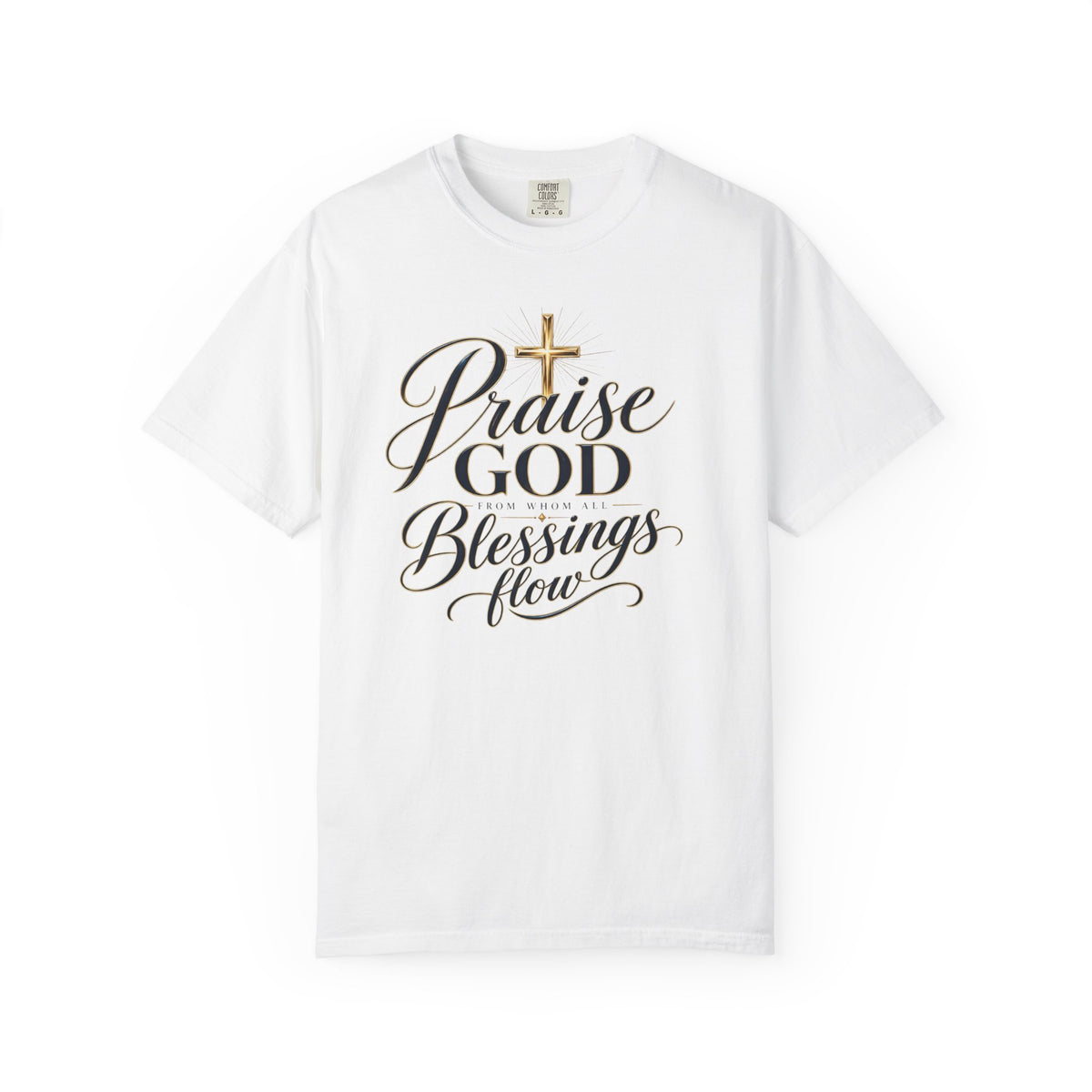 Praise God From Whom All Blessings Flow — Christian T-Shirt