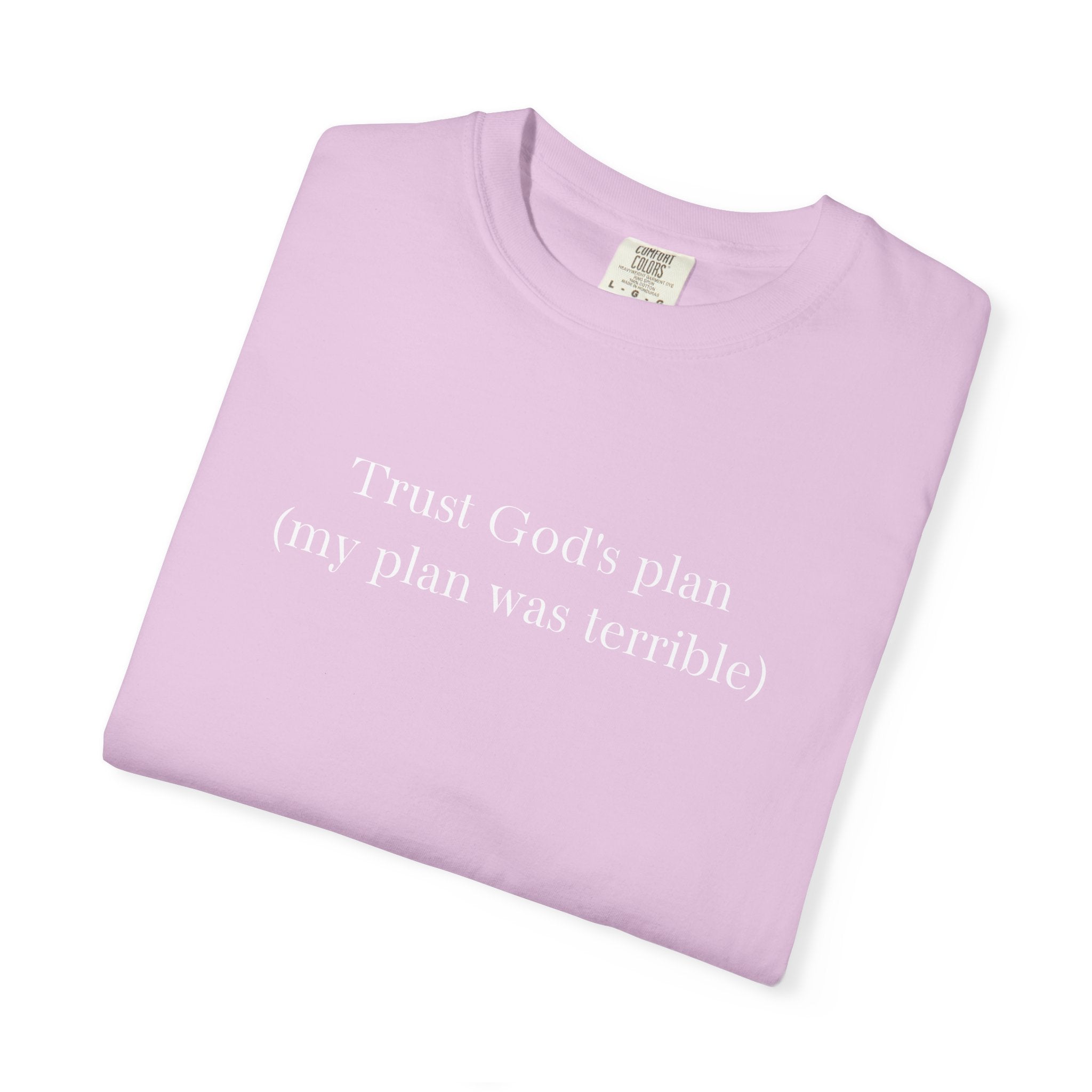 Trust God's Plan T-Shirt — "Trust God's Plan (my plan was terrible)" Minimal Christian Tee