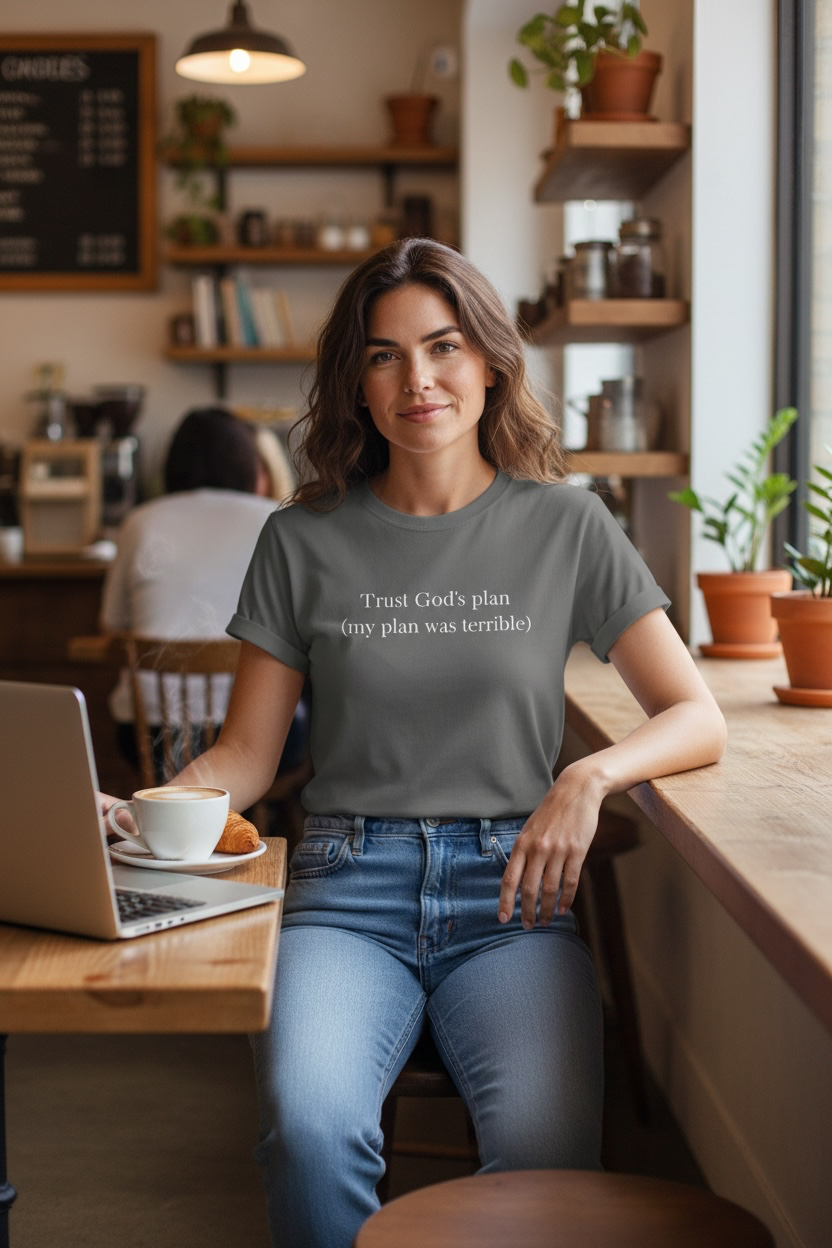 Trust God's Plan T-Shirt — "Trust God's Plan (my plan was terrible)" Minimal Christian Tee